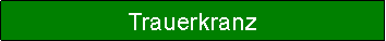 Textfeld: Trauerkranz