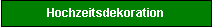 Textfeld: Hochzeitsdekoration