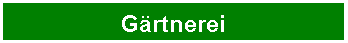 Textfeld: Grtnerei