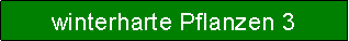 Textfeld: winterharte Pflanzen 3