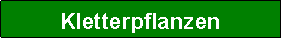 Textfeld: Kletterpflanzen