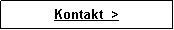 Textfeld: Kontakt  >